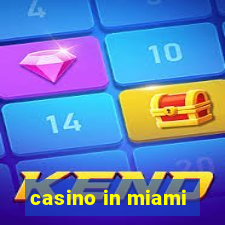 casino in miami